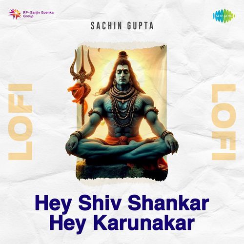 Hey Shiv Shankar Hey Karunakar Lofi