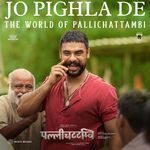 Jo Pighla De (From "Pallichattambi (Hindi)")