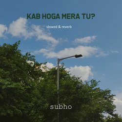 Kab Hoga Mera Tu? (Slowed + Reverb)-PF4ldA1oegY