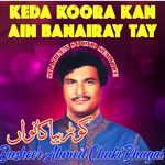 Keda Koora Kan Ain Banairay Tay