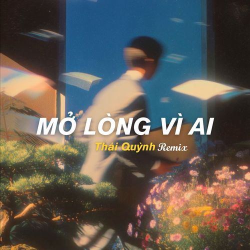Mở Lòng Vì Ai (Thái Quỳnh Remix) cover art