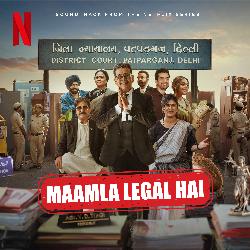 Maamla Legal Hai (Soundtrack from the Netflix Series)