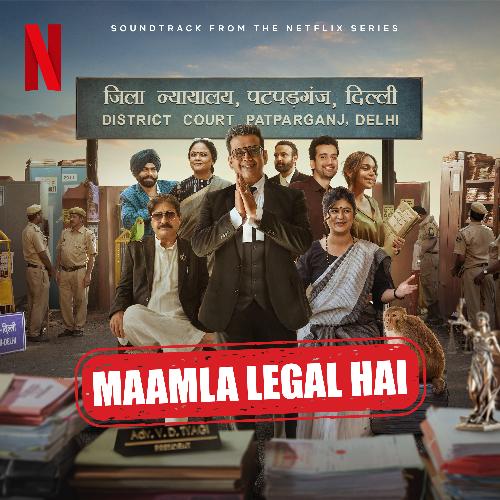 Maamla Legal Hai (Soundtrack from the Netflix Series)