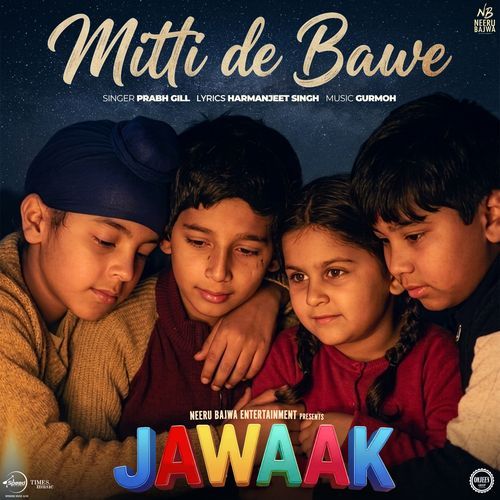 Mitti De Bawe (From "Jawaak")