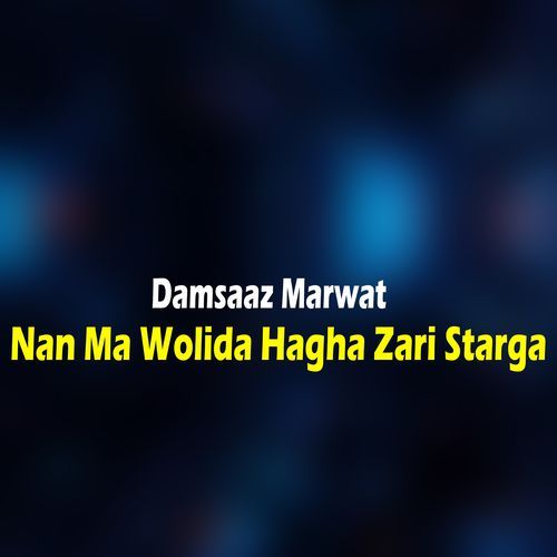 Nan Ma Wolida Hagha Zari Starga