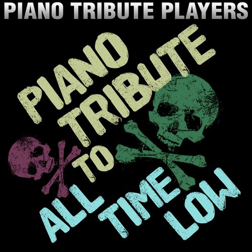 Piano Tribute to All Time Low