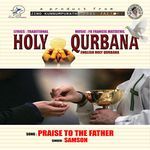 Praise to The Father (Holly Qurbana)