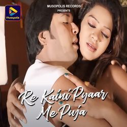 Re Kaini Pyaar Me Puja-OBwKATFUGks