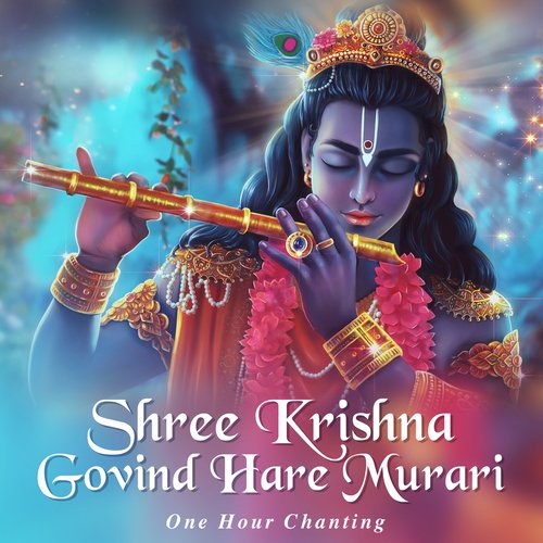 Shree Krishna Govind Hare Murari (One Hour Chanting)