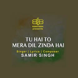 TU HAI TO MERA DIL ZINDA HAI-GTJZQCtjdUY