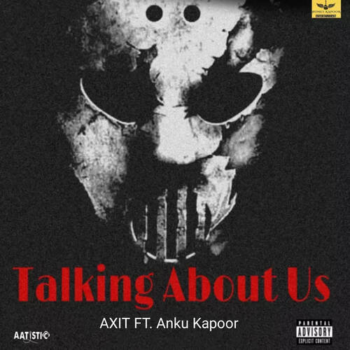 Talking About Us (feat. Anku Kapoor)