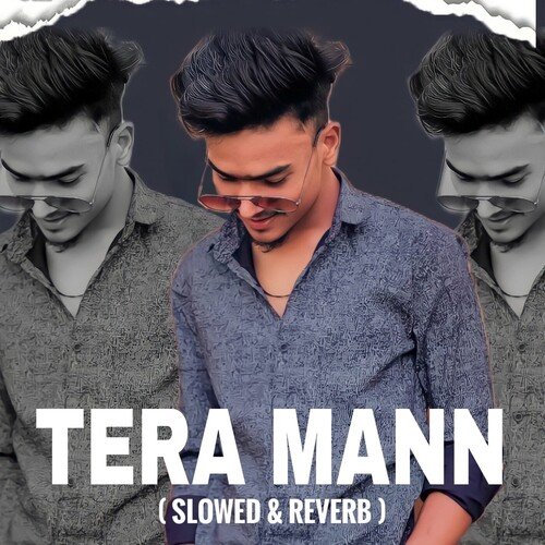 Tera Mann (Slowed &amp; Reverb)