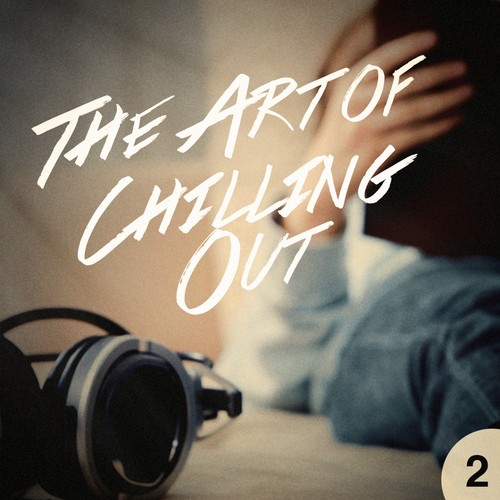 The Art of Chilling Out, Vol. 2