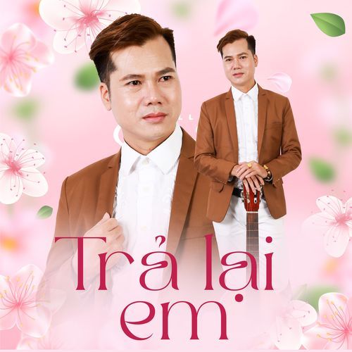 Trả Lại Em