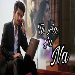 Tu Aa Ja Na
