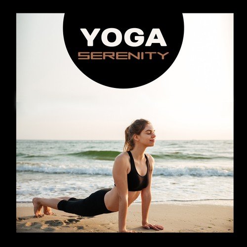 Yoga Serenity – Peaceful New Age Music, Meditation for Stress Reduction, Spa Tranquility, Calm Soothing Sounds, Deep Comfort, Personal Transformation