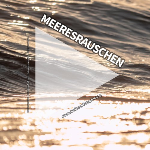 #01 Meeresrauschen ohne Musik zur Entspannung