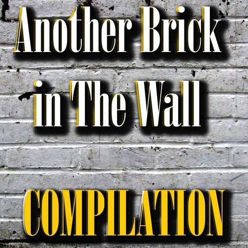 Another Brick In the Wall (Compilation)