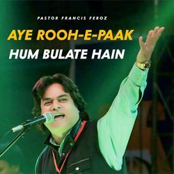 Aye Rooh-e-Paak Hum Bulate Hain-AiQ,ZztiTX8