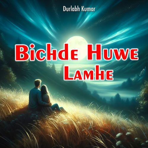 Bichde Huwe Lamhe