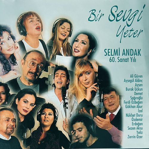 Bir Sevgi Yeter (Selmi Andak 60. Sanat Yılı)
