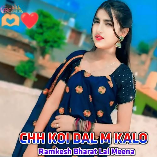 CHH KOI DAL M KALO