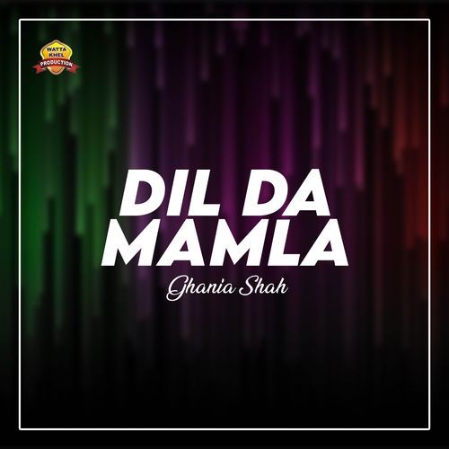 Dil Da Mamla