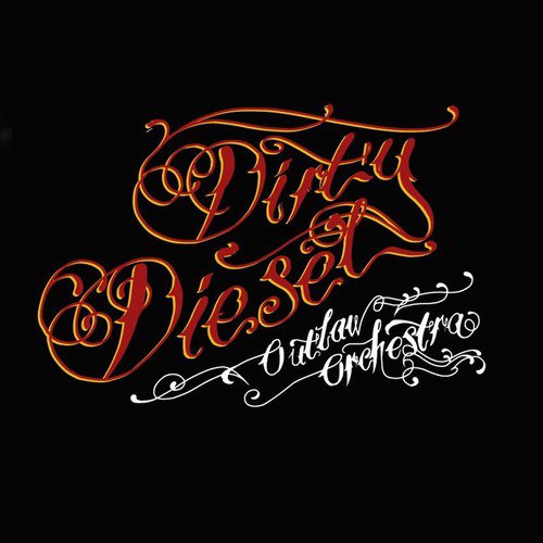 Dirty Diesel Outlaw Orchestra