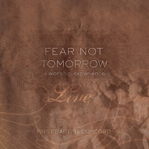 Fear Not Tomorrow, Live!