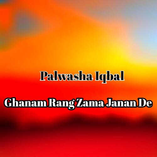 Ghanam Rang Zama Janan De