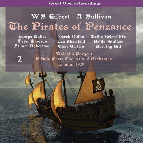 Gilbert & Sullivan: The Pirates of Penzance, Vol. 2