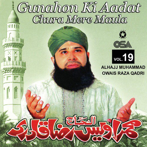 Gunahoun Ki Aadat Chura Mere Maula Song Download From Gunahon Ki Aadat Chura Mere Maula Vol 19 Jiosaavn Un ki mehak ne dil ke by syed muhammad fasih ud d. saavn