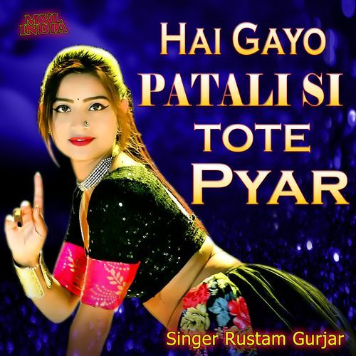 Hai Gayo Patali Si Tote Pyar