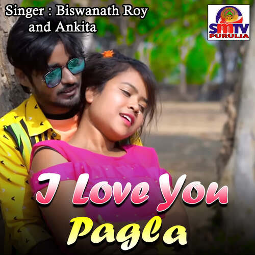 I Love You Pagla