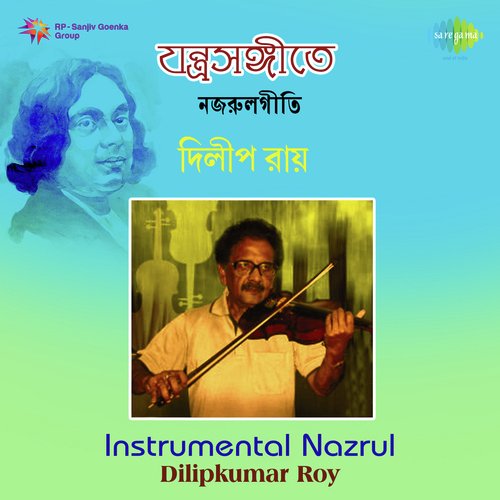 Instrumental Nazrul Dilip Roy