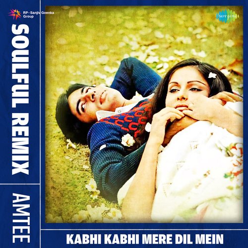 Kabhi Kabhi Mere Dil Mein - Soulful Remix