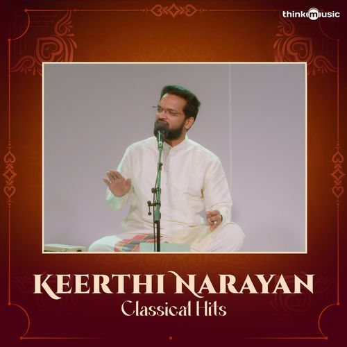 Keerthi Narayan Classical Hits