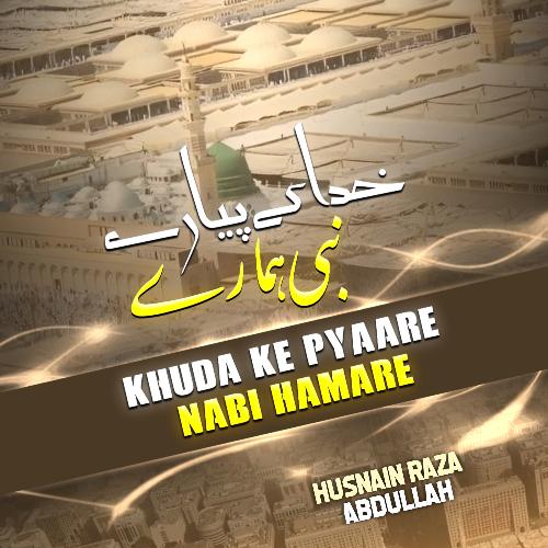 Khuda ke Pyaare Nabi Hamare