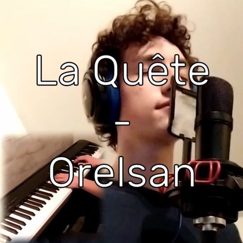 La Quête - Orelsan (by Lusicas) cover art