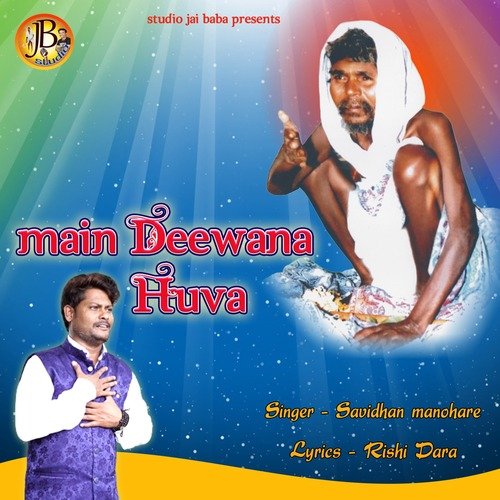 Main Deewana Huva