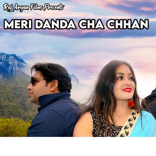 Meri Danda Cha Chhan (Garhwali Song)