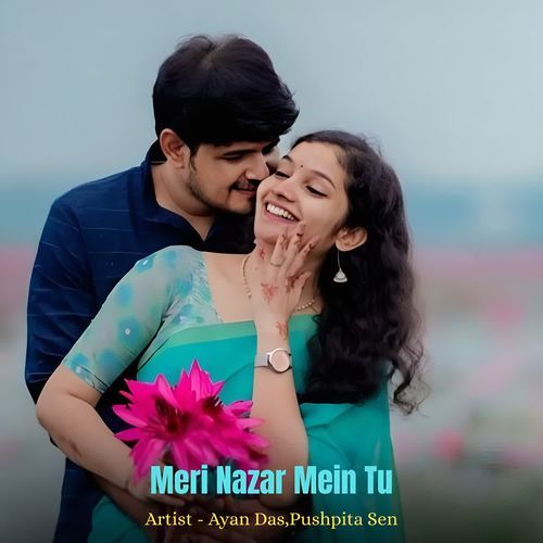 Meri Nazar Mein Tu