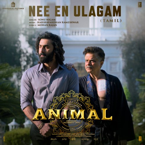 Nee En Ulagam (From "ANIMAL") - TAMIL