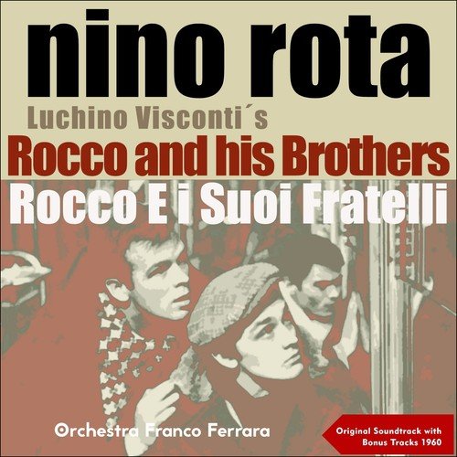 L'amore Dei Due Fratelli (Film:  "Rocco and his Brothers - Rocco E I Suoi Fratelli")