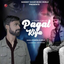 Pagal Kiya (Bhojpuri)