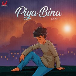 Piya Bina Lofi-HAMbXg1oVH0