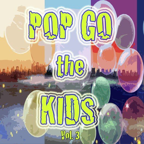 Pop Go the Kids, Vol. 3