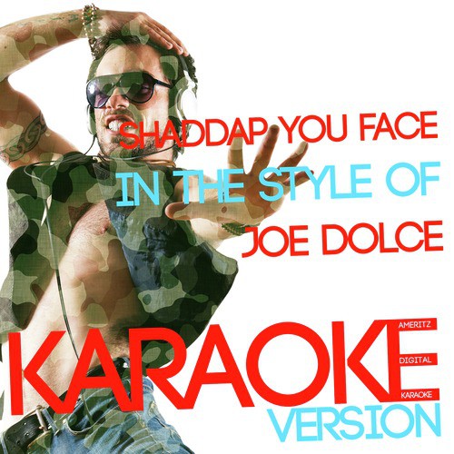 Shaddap You Face (In the Style of Joe Dolce) [Karaoke Version] - Single