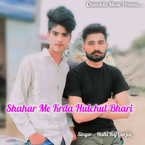 Shahar Me Krda Hulchul Bhari