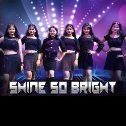 Shine So Bright